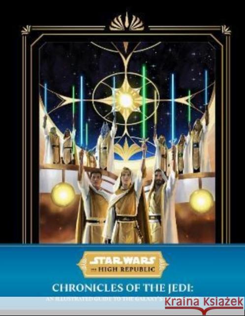 Star Wars: The High Republic - Chronicles of the Jedi: An Illustrated Guide to the Galaxy's Golden Age Cole Horton 9781803363455 Titan Books Ltd - książka