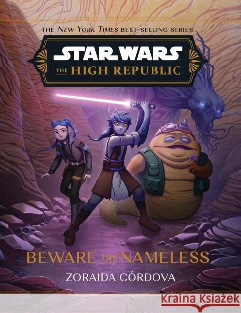 Star Wars: The High Republic: Beware the Nameless Zoraida C?rdova 9781368095198 Disney Book Publishing Inc. - książka