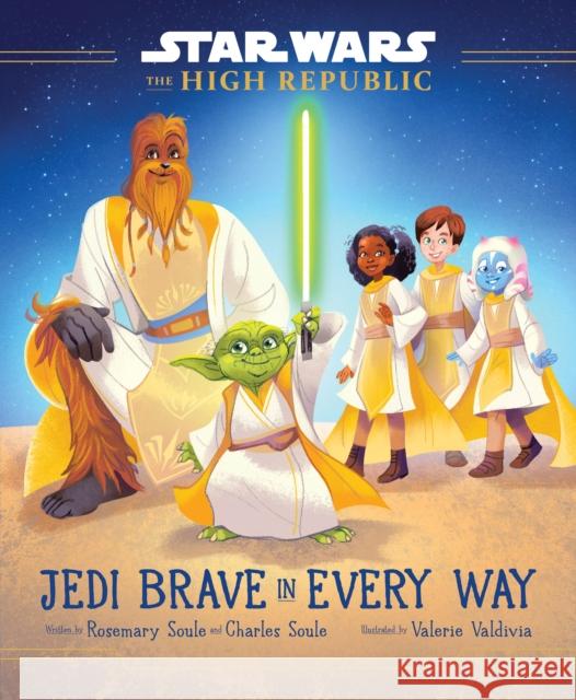 Star Wars: The High Republic: Jedi Brave in Every Way Charles Soule 9781368080286 Disney Lucasfilm Press - książka