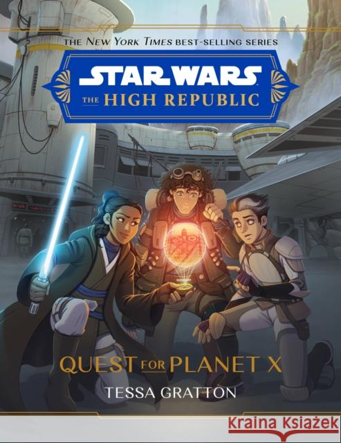 Star Wars: The High Republic: Quest for Planet X Gratton, Tessa 9781368082877 Disney Lucasfilm Press - książka