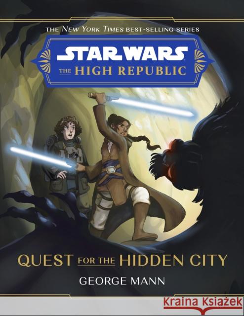 Star Wars: The High Republic Quest for the Hidden City Mann, George 9781368080101 Disney Book Publishing Inc. - książka