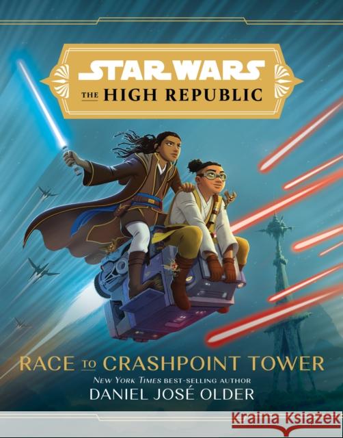 Star Wars The High Republic: Race To Crashpoint Tower Daniel Jose Older 9781368060660 Disney Lucasfilm Press - książka