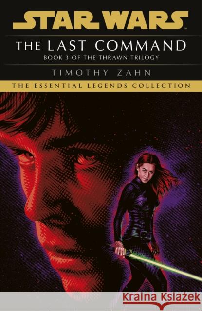 Star Wars: The Last Command: (Thrawn Trilogy, Book 3) Timothy Zahn 9781529157512 Cornerstone - książka