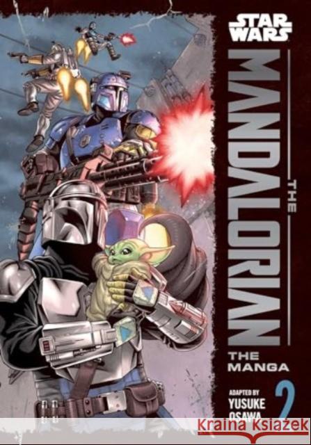 Star Wars: The Mandalorian: The Manga, Vol. 2 Yusuke Osawa 9781974746897 Viz Media, Subs. of Shogakukan Inc - książka