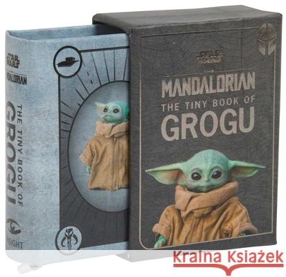 Star Wars: The Tiny Book of Grogu (Star Wars Gifts and Stocking Stuffers) Insight Editions 9781647223816 Insight Editions - książka