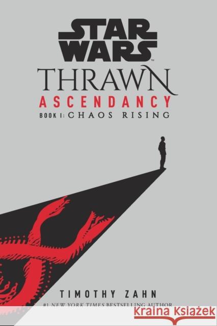 Star Wars: Thrawn Ascendancy (Book I: Chaos Rising) Timothy Zahn 9780593157701 Del Rey Books - książka