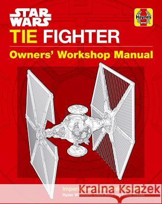 Star Wars: Tie Fighter: Owners' Workshop Manual Ryder Windham Chris Reiff 9781683835271 Insight Editions - książka