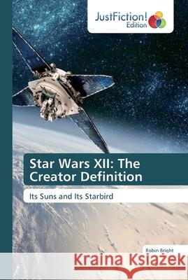 Star Wars XII: The Creator Definition Bright, Robin 9786200112804 JustFiction Edition - książka