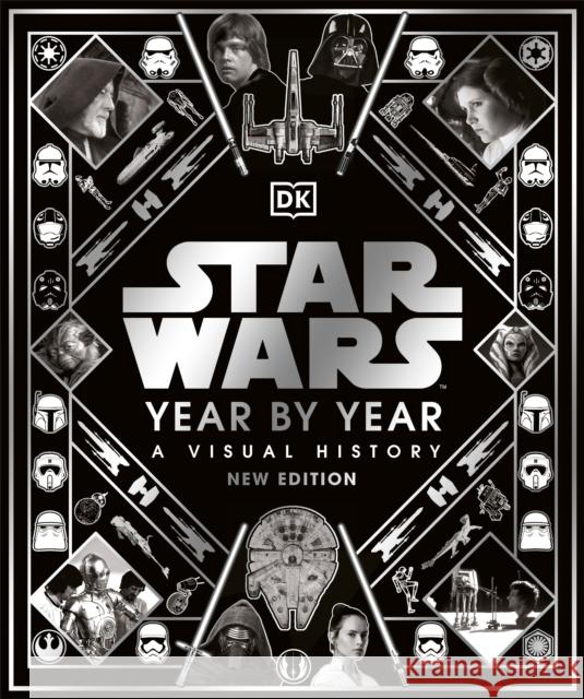 Star Wars Year by Year New Edition Baver, Kristin 9780744028645 DK Publishing (Dorling Kindersley) - książka