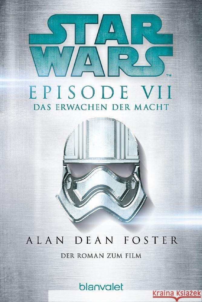 Star Wars(TM) - Das Erwachen der Macht Foster, Alan Dean 9783734163593 Blanvalet - książka