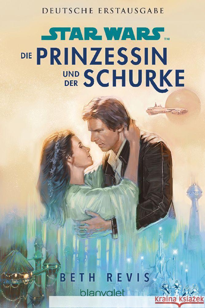 Star Wars(TM) Die Prinzessin und der Schurke Revis, Beth 9783734163524 Blanvalet - książka