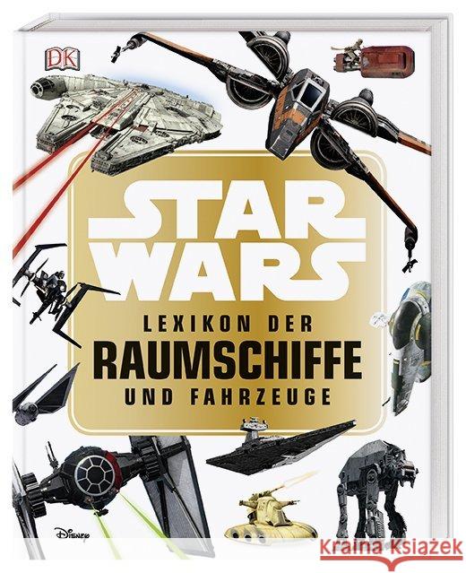 Star Wars(TM) Lexikon der Raumschiffe und Fahrzeuge Walker, Landry Q. 9783831035984 Dorling Kindersley - książka
