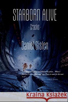 Starborn Alive: Cracks Daniel Gislen 9789153159513 Gastonian Trading Hb - książka