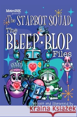 Starbot Squad - The Bleep-Blop Files Dassen, Dee, House 9798998703300 Metroink - książka