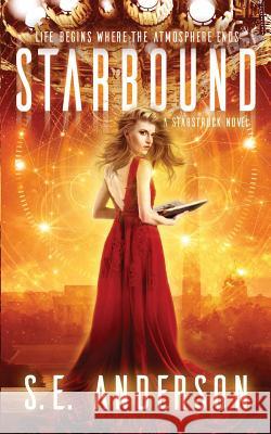 Starbound S. E. Anderson 9781912996179 Bolide Publishing Limited - książka