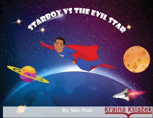 Starboy VS The Evil Star Jules Pratt 9781955312158 Story Corner Publishing LLC - książka
