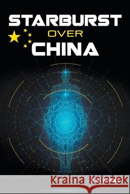 Starburst Over China R H Kohno 9781736384527 MindStir Media - książka