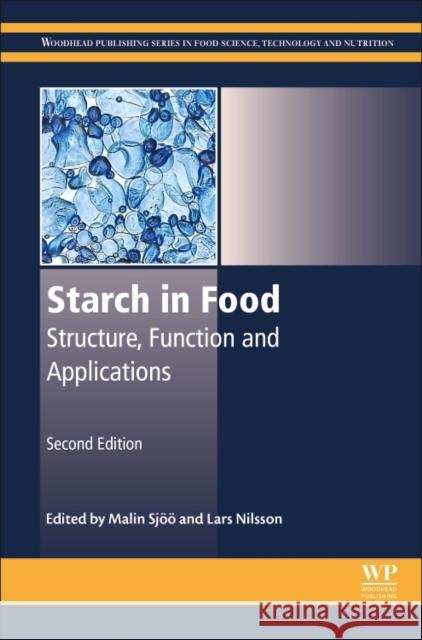 Starch in Food: Structure, Function and Applications Malin Sjoo Lars Nilsson 9780081008683 Woodhead Publishing - książka