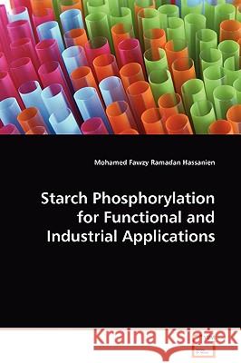 Starch Phosphorylation for Functional and Industrial Applications Mohamed Fawz 9783639108729 VDM Verlag - książka