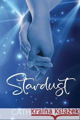 Stardust Cathryn Lyons 9781969897030 Lyons Den Publishing - książka
