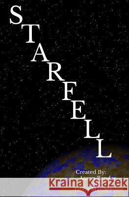 Starfell Tabby Mattheessen Aaron Bender Tabitha Mattheessen 9781500801854 Createspace - książka