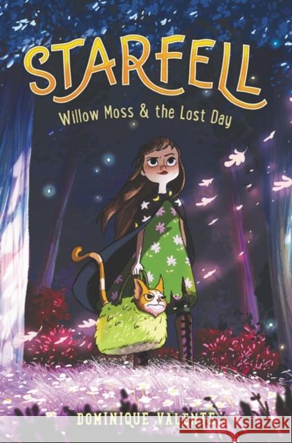 Starfell #1: Willow Moss & the Lost Day Dominique Valente 9780062879424 HarperCollins - książka