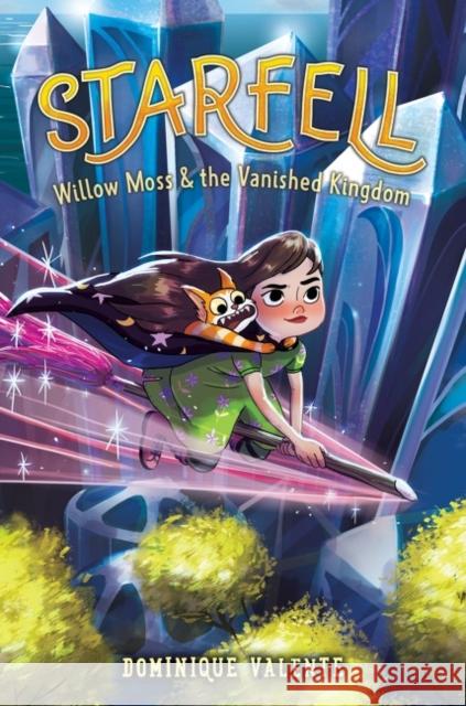 Starfell #3: Willow Moss & the Vanished Kingdom Dominique Valente 9780062879479 HarperCollins - książka