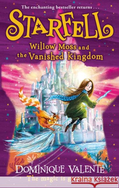 Starfell: Willow Moss and the Vanished Kingdom Dominique Valente 9780008308476 HarperCollins Publishers - książka