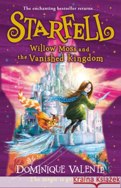 Starfell: Willow Moss and the Vanished Kingdom Dominique Valente 9780008308483 HarperCollins Publishers - książka
