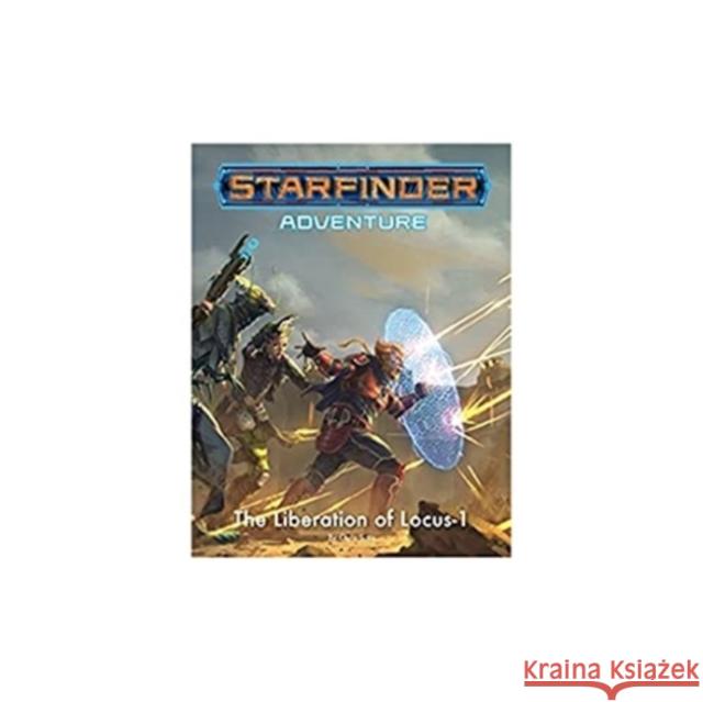 Starfinder Adventure: The Liberation of Locus-1 Chris Sims 9781640783584 Paizo Publishing, LLC - książka