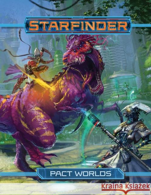 Starfinder Roleplaying Game: Pact Worlds Paizo Staff 9781640780224 Paizo Inc. - książka