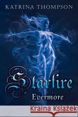 Starfire Evermore Katrina Thompson 9781497549678 Createspace - książka