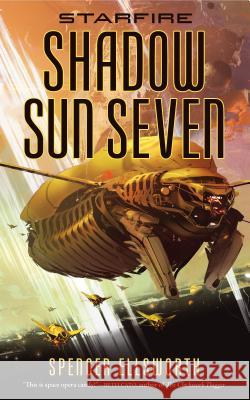 Starfire: Shadow Sun Seven Spencer Ellsworth 9780765395757 Tor.com - książka