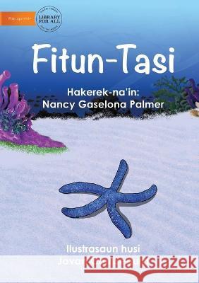 Starfish - Fitun-Tasi Nancy Gaselona Palmer, Jovan Carl Segura 9781922721655 Library for All - książka