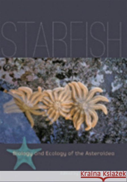 Starfish: Biology and Ecology of the Asteroidea Lawrence, John M. 9781421407876 John Wiley & Sons - książka