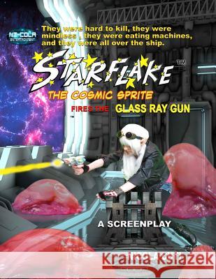 Starflake fires the Glass Ray Gun-Screenplay Nicola Cuti 9781077970298 Independently Published - książka