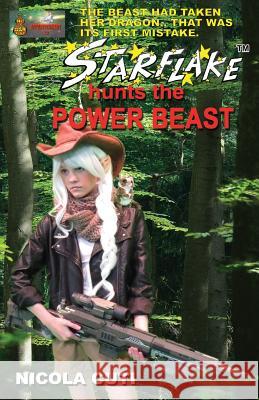 STARFLAKE hunts the POWER BEAST Cuti, Nicola 9781542487740 Createspace Independent Publishing Platform - książka