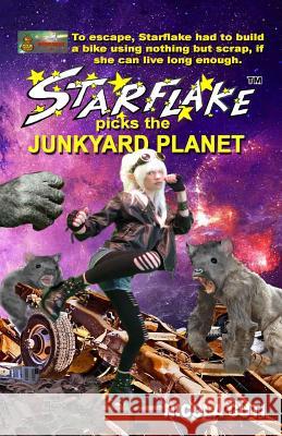 Starflake picks the Junkyard Planet Cuti, Nicola 9781981643172 Createspace Independent Publishing Platform - książka