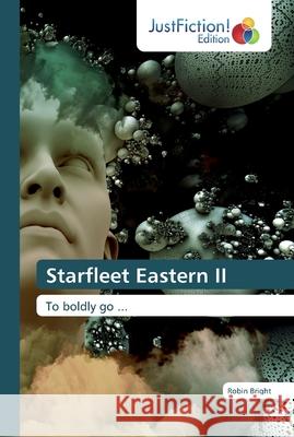 Starfleet Eastern II Bright, Robin 9786139422814 JustFiction Edition - książka