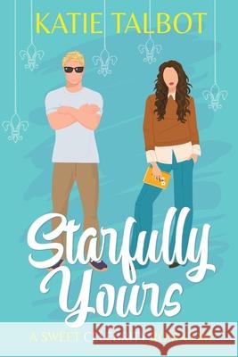 Starfully Yours Katie Talbot 9781969144011 Katie Talbot - książka