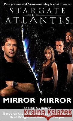 STARGATE ATLANTIS Mirror Mirror Bauer, Sabine C. 9781905586127 Fandemonium Books - książka