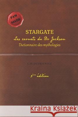 Stargate: Les carnets du Dr Jackson C. M. Dutkiewicz 9782490951154 Bnf - książka