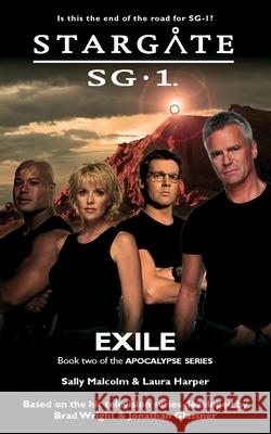 STARGATE SG-1 Exile (Apocalypse book 2) Sally Malcolm, Laura Harper 9781905586714 Fandemonium Books - książka