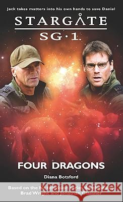 STARGATE SG-1 Four Dragons Botsford, Diana Dru 9781905586486 Fandemonium Books - książka