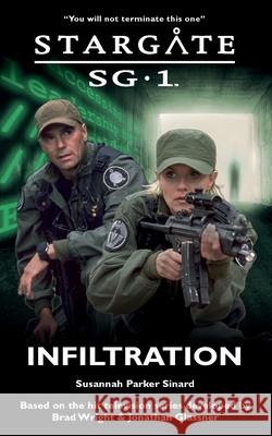 STARGATE SG-1 Infiltration Susannah Parker Sinard 9781905586844 Fandemonium Books - książka