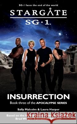 STARGATE SG-1 Insurrection (Apocalypse book 3) Sally Malcolm Laura Harper 9781905586783 Fandemonium Books - książka