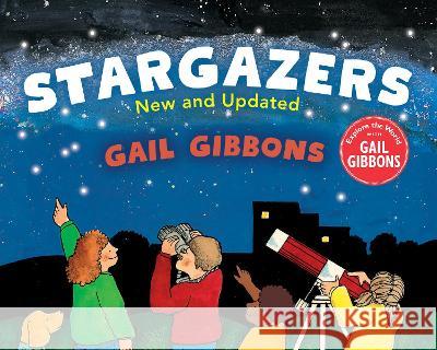 Stargazers (New & Updated) Gail Gibbons 9780823454495 Holiday House - książka