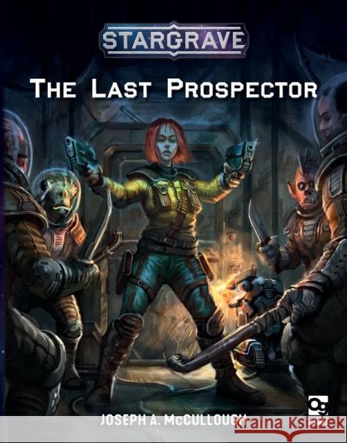 Stargrave: The Last Prospector Joseph A. McCullough 9781472847720 Bloomsbury Publishing PLC - książka