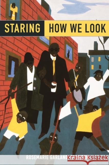 Staring: How We Look Garland-Thomson, Rosemarie 9780195326796 Oxford University Press, USA - książka