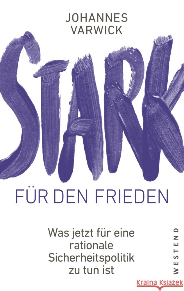 Stark für den Frieden Varwick, Johannes 9783987913587 Westend - książka
